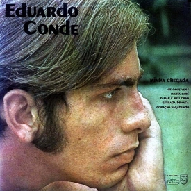 Eduardo Conde - Minha Chegada (1969) a