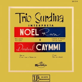 Trio Surdina - Trio Surdina Interpreta Noel Rosa e Dorival Caymmi (1953) a