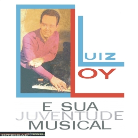 Luiz Loy - Luiz Loy e Sua Juventude Musical (1962) a