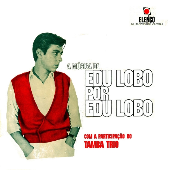 Edú Lobo - A Música de Edu Lobo por Edu Lobo (1965, Elenco ME-19) a
