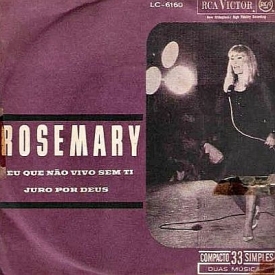 rosemary-juro-por-deus-bw-eu-que-nao-vivo-sem-ti-1965